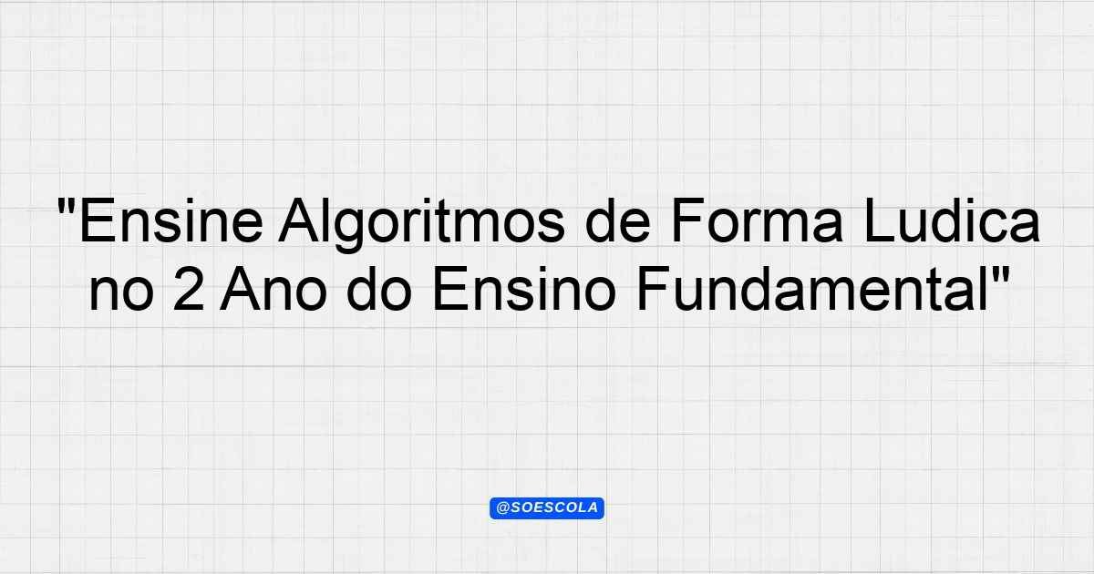 Condições Simples: O 'Se Isso, Então Aquilo' das Crianças - inspiração 2
