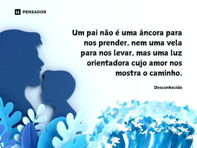 frases curtas dia dos pais para homenagear