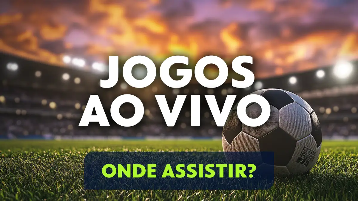 jogos hoje ao vivo