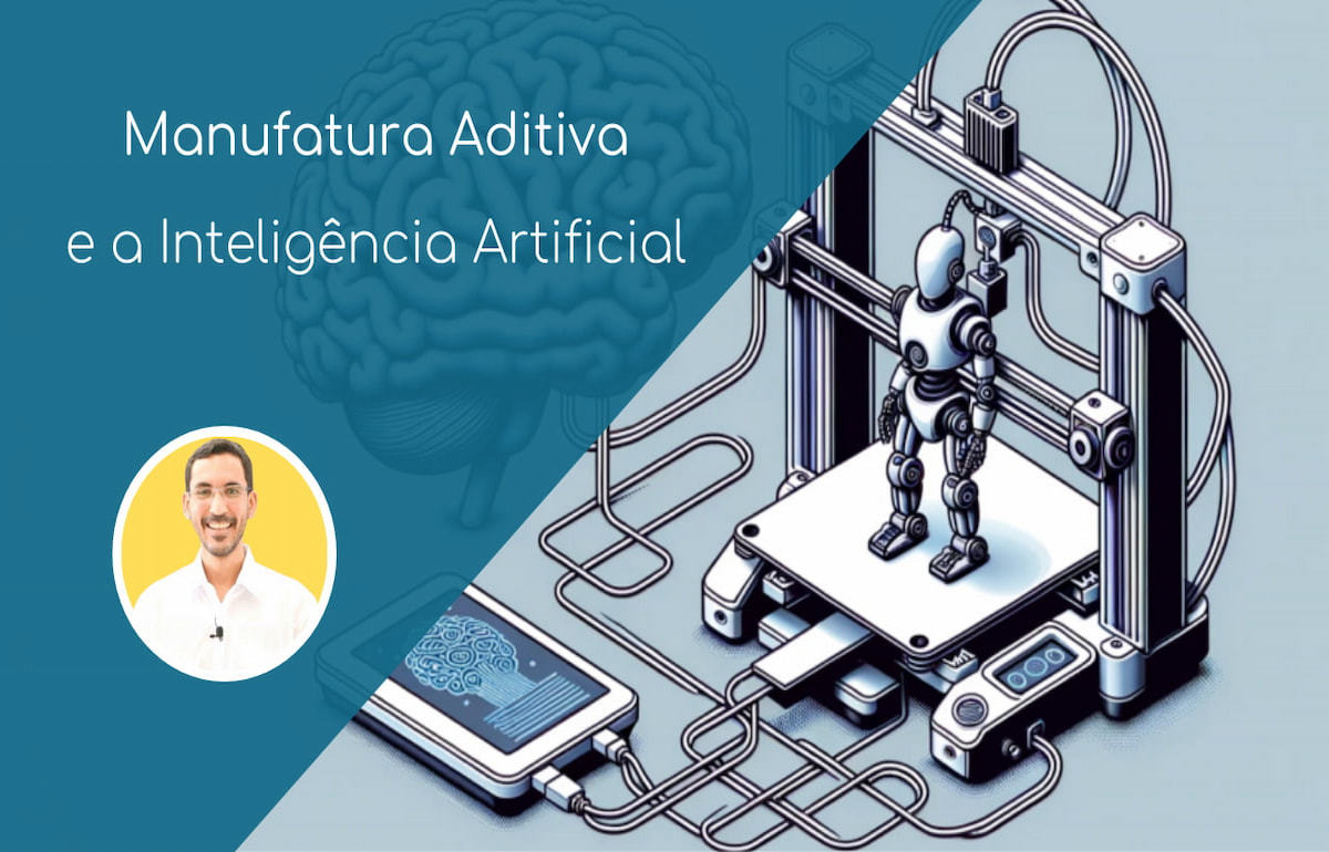 o que é a manufatura aditiva